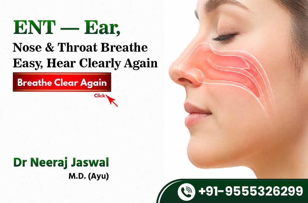 Ear, Nose & Throat (ENT) — Ayurvedic treatment in Delhi